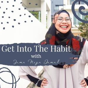 Get Into The Habit with Irma Niza Jamal