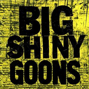 Big Shiny Goons