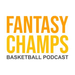 Fantasy Champs - Basketball Podcast