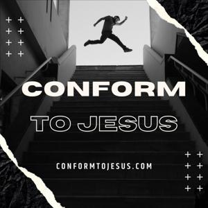 Conform To Jesus