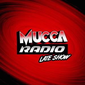 Mucca Radio Late Show