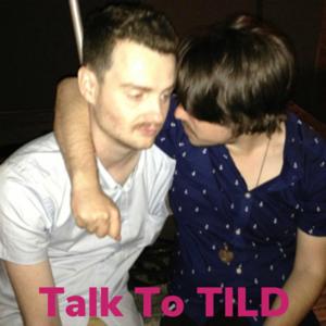 Talk To TILD