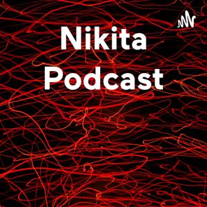 Nikita Podcast