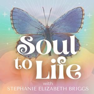 Soul to Life by Stephanie Elizabeth Briggs