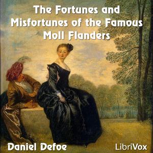 Fortunes and Misfortunes of the Famous Moll Flanders, The by Daniel Defoe (c.1660 - 1731)