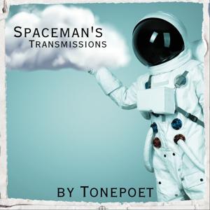 Spaceman’s Transmissions by Tonepoet