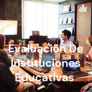 Evaluación De Instituciones Educativas