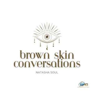 Brown Skin Conversations