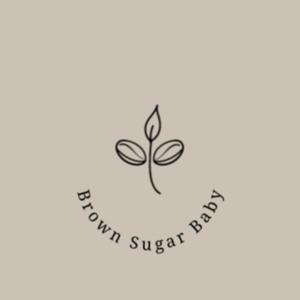 Brown Sugar Baby