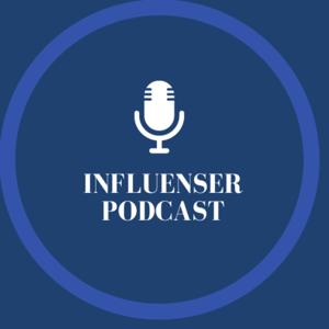 Influenser Podcast