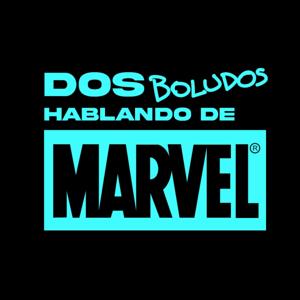 Dos Boludos Hablando de Marvel