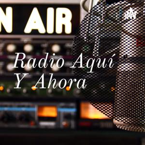 Radio Aquí Y Ahora