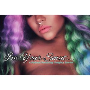 I’m Your Smut