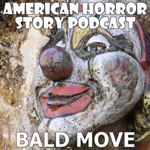 American Horror Story Podcast by Bald Move