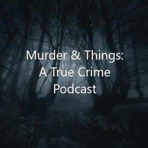 Murder & Things