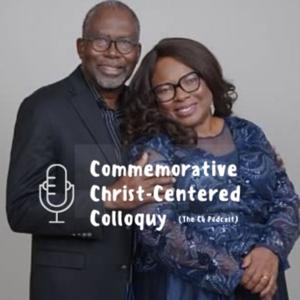 Commemorative Christ-Centered Colloquy | The C4 Podcast | The Realities Of The Christian Walk