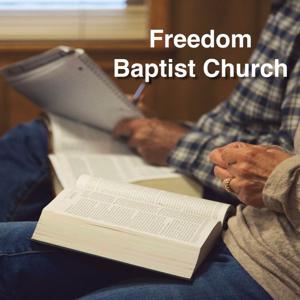 Freedom Baptist Church Sermon Podcast