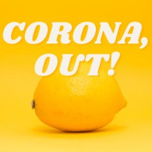 Corona, Out!