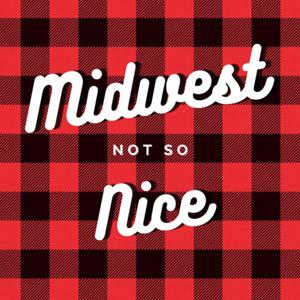 Midwest Not So Nice