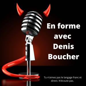 En forme avec Denis Boucher