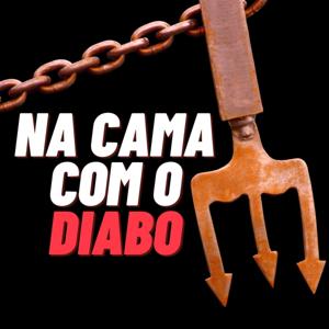 Na Cama com o Diabo