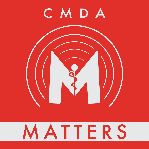 CMDA Matters by Christian Medical & Dental Associations® (CMDA)