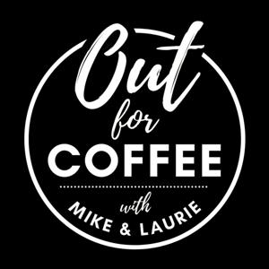 Out for Coffee with Mike & Laurie