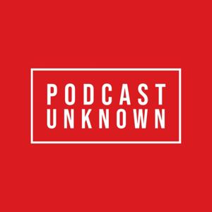 Podcast Unknown