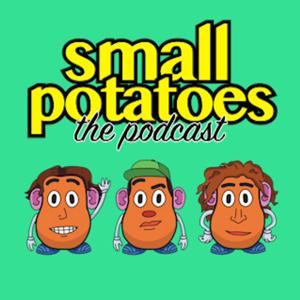 Small Potatoes