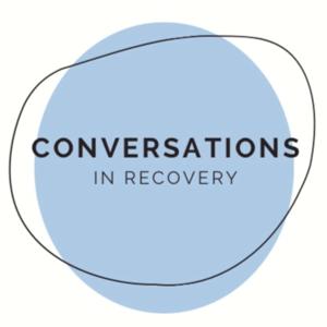 Conversations in Recovery