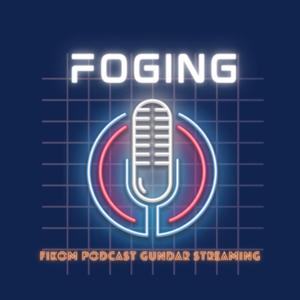 FOGING (FIKOM PODCAST GUNDAR STREAMING)