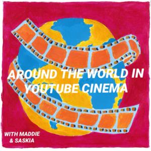 Around the World in YouTube Cinema