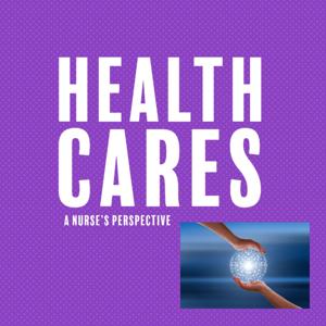 Health CARES, A Nurse's Perspective