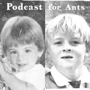 Podcast for Ants
