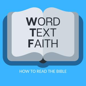 Word Text Faith - WTF?