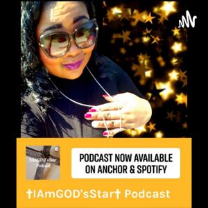 ✝IAmGOD'sStar✝ Podcast