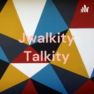 Jwalkity Talkity