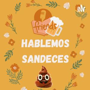 hablemos Sandeces