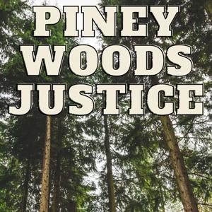 Piney Woods Justice