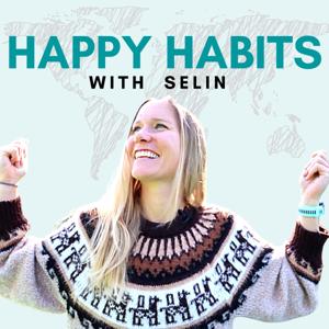 Happy Habits with Selin