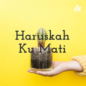 Haruskah Ku Mati
