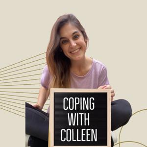 Coping with Colleen