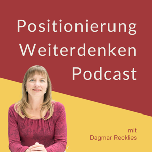 Positionierung Weiterdenken Podcast - Positionierung & Marketing für Selbständige und Solo-Unternehmer