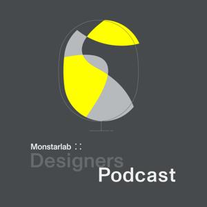 Monstarlab Designers Podcast（モンスターラボ デザイナーズポッドキャスト）