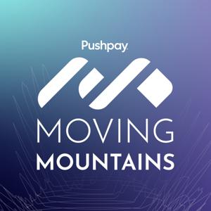 Pushpay's Moving Mountains Podcast