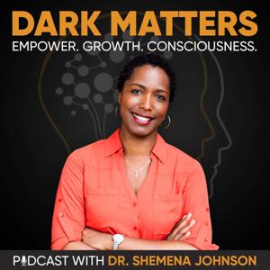 Dark Matters with Dr. Shemena