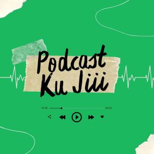 Podcast Kujiii