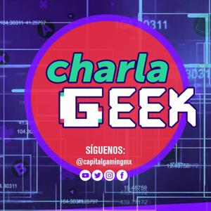 Charla Geek Podcast