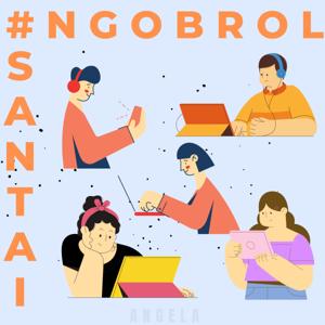 #ngobrolsantai