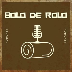 Bolo de Rolo Podcast